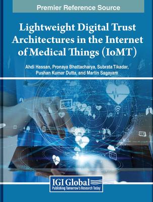 Lightweight Digital Trust Architectures in the Internet of Medical Things (IoMT) book