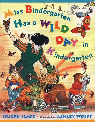 Miss Bindergarten Has a Wild Day in Kindergarten book