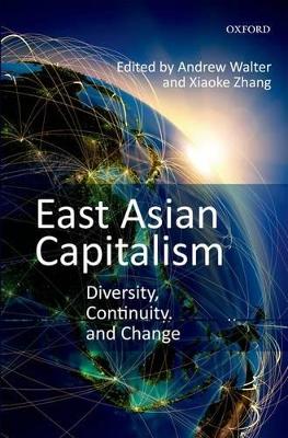 East Asian Capitalism by Andrew Walter