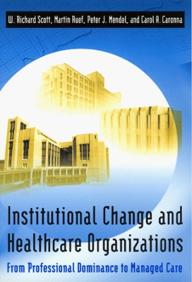 Institutional Change and Healthcare Organizations book