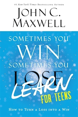 Sometimes You Win--Sometimes You Learn for Teens book