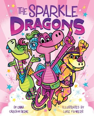 The Sparkle Dragons Graphic Novel by Emma Carlson Berne