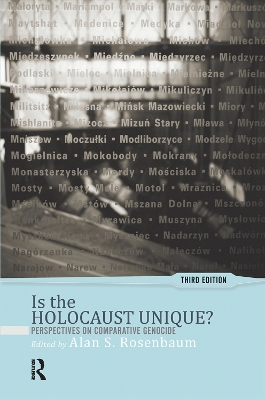 Is the Holocaust Unique?: Perspectives on Comparative Genocide book