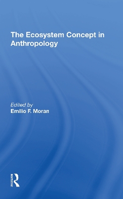 The Ecosystem Concept In Anthropology by Emilio F Moran