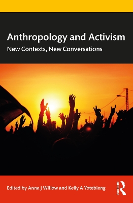 Anthropology and Activism: New Contexts, New Conversations book