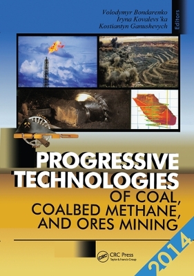 Progressive Technologies of Coal, Coalbed Methane, and Ores Mining by Volodymyr Bondarenko