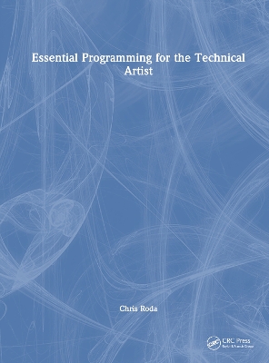 Essential Programming for the Technical Artist by Chris Roda