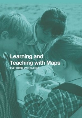 Learning and Teaching with Maps by Patrick Wiegand
