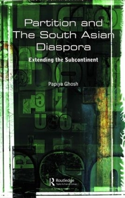 Partition and the South Asian Diaspora by Papiya Ghosh