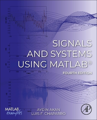 Signals and Systems Using MATLAB® by Luis F. Chaparro