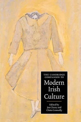 The Cambridge Companion to Modern Irish Culture by Joe Cleary