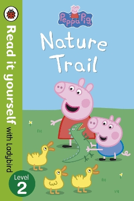 Peppa Pig: Nature Trail - Read it yourself with Ladybird book