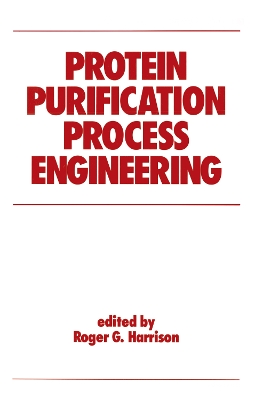 Protein Purification Process Engineering book