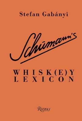 Schumann's Whisk(e)y Lexicon book