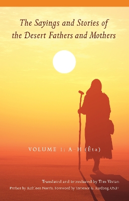 The Sayings and Stories of the Desert Fathers and Mothers: Volume 1; A–H (Êta) book