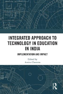 Integrated Approach to Technology in Education in India: Implementation and Impact book