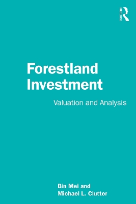 Forestland Investment: Valuation and Analysis by Bin Mei