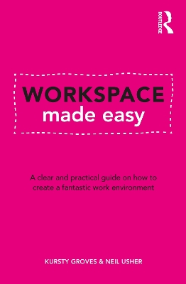 Workspace Made Easy: A clear and practical guide on how to create a fantastic work environment book