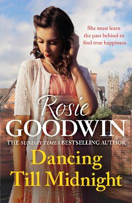 Dancing Till Midnight: A powerful and moving saga of adversity and survival by Rosie Goodwin