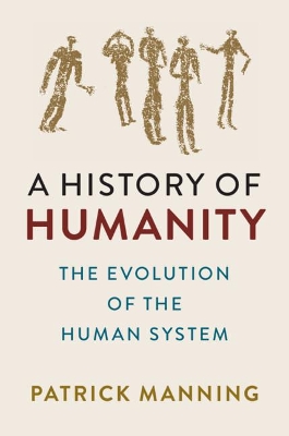 A History of Humanity: The Evolution of the Human System book