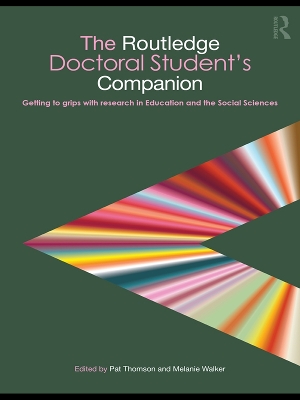 The Routledge Doctoral Student's Companion: Getting to Grips with Research in Education and the Social Sciences book