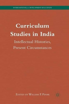 Curriculum Studies in India by W. Pinar