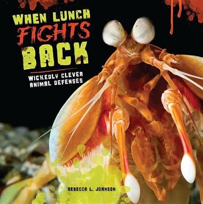 When Lunch Fights Back by Rebecca Johnson