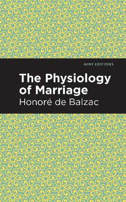 The Physiology of Marriage by Honor de Balzac