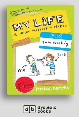 My Life and Other Massive Mistakes: Tom Weekly (book 3) by Tristan Bancks