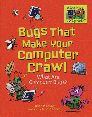 Coding Is Categorical: Bugs That Make Your Computer Crawl by Brian P Cleary