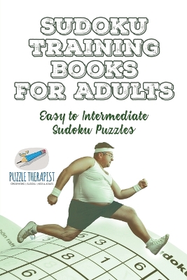Sudoku Training Books for Adults - Easy to Intermediate Sudoku Puzzles book