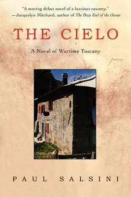 The Cielo: A Novel of Wartime Tuscany book