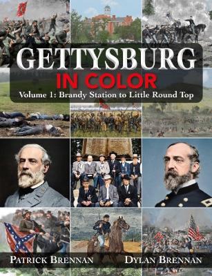 Gettysburg in Color: Volume 1: Brandy Station to Little Round Top book