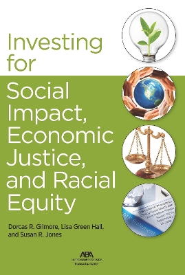 Investing for Social Impact, Economic Justice, and Racial Equity book