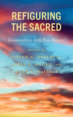 Refiguring the Sacred: Conversations with Paul Ricoeur book