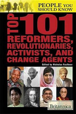 Top 101 Reformers, Revolutionaries, Activists, and Change Agents book