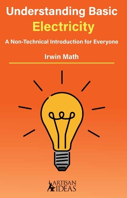 Understanding Basic Electricity: A Non-Technical Introduction for Everyone book