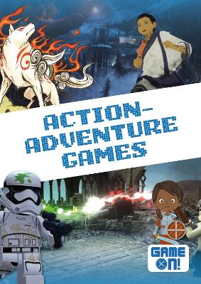 Action-Adventure Games by Kirsty Holmes