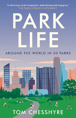 Park Life: Around the World in 50 Parks book