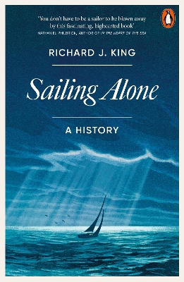 Sailing Alone: A History by Richard J. King