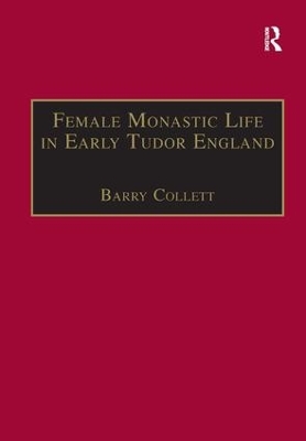 Female Monastic Life in Early Tudor England book