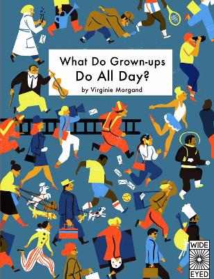 What Do Grown-ups Do All Day? book