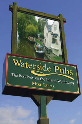 Waterside Pubs: The Best Pubs on the Inland Waterways book