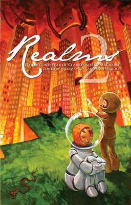 Realms 2: The Second Year of Clarkesworld Magazine book