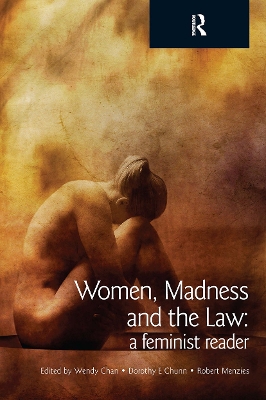 Women, Madness and the Law by Wendy Chan