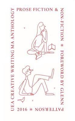 UEA Creative Writing Anthology: Prose book
