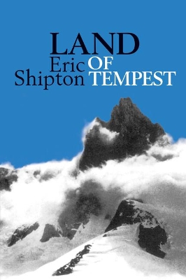 Land of Tempest: Travels in Patagonia: 1958-1962 book