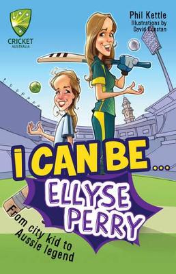 Cricket Australia: I Can Be....Ellyse Perry book