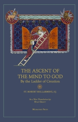 Ascent of the Mind to God: By the Ladder of Creation book