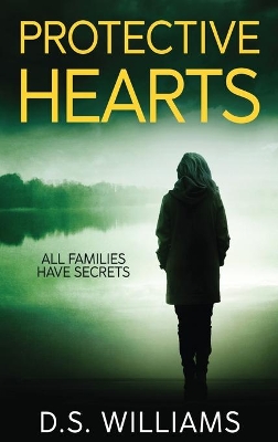 Protective Hearts by D S Williams